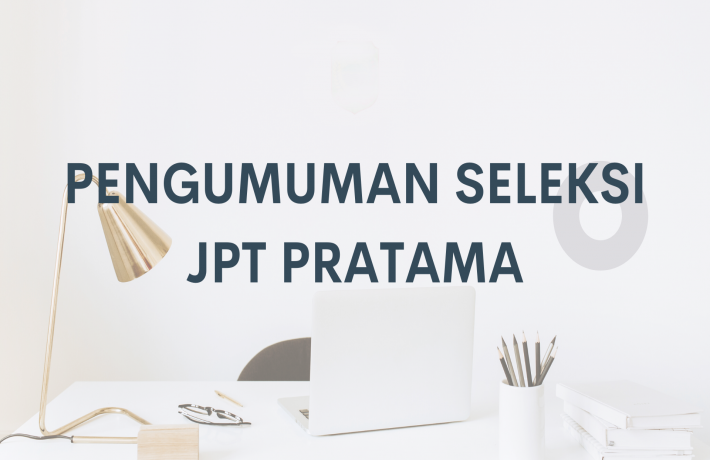 SELEKSI TERBUKA PENGISIAN JABATAN PIMPINAN TINGGI PRATAMA DI LINGKUNGAN KOTA BIMA TAHUN 2022